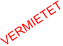 VERMIETET