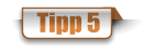 Tipp 5