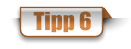 Tipp 6